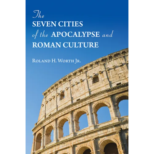 The Seven Cities of the Apocalypse and Roman Culture