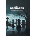 The Orchards: A Brigg Sanders Novel