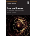 Trust and Trauma: An Interdisciplinary Study in Human Nature