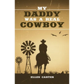 My Daddy Was a Real Cowboy
