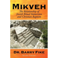 Mikveh: Jewish Ritual Immersion and Christian Baptism