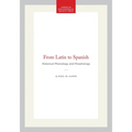 From Latin to Spanish: Historical Phonology and Morphology