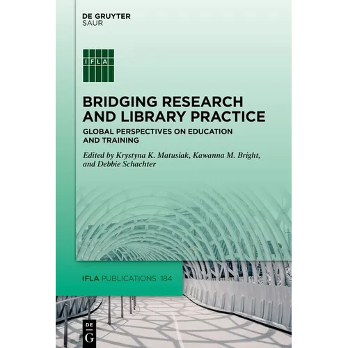 Bridging Research and Library Practice: Global Perspectives on Education and Training