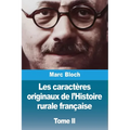 Les caractères originaux de l'Histoire rurale française: Tome II