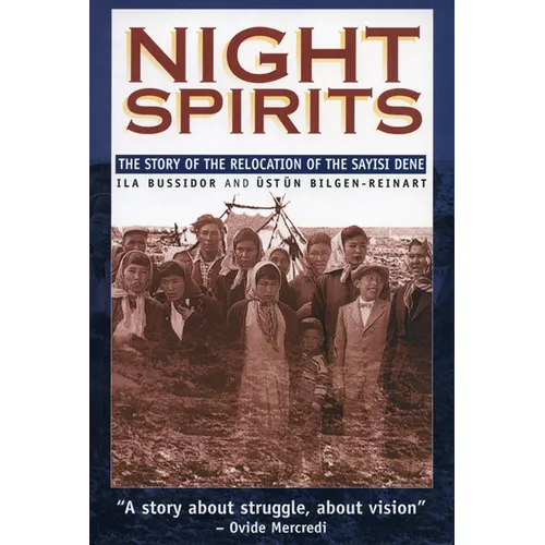 Night Spirits: The Story of the Relocation of the Sayisi Dene