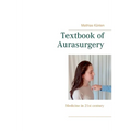 Textbook of Aurasurgery: Medicine in 21st century