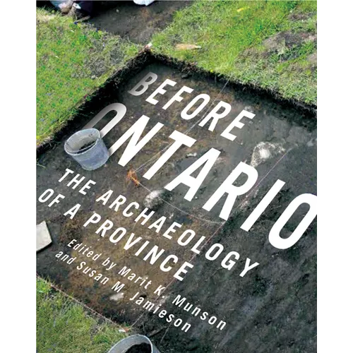 Before Ontario: The Archaeology of a Province Volume 72