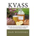Kvass: History, Health Benefits, & Recipes for the Russian Bread Drink