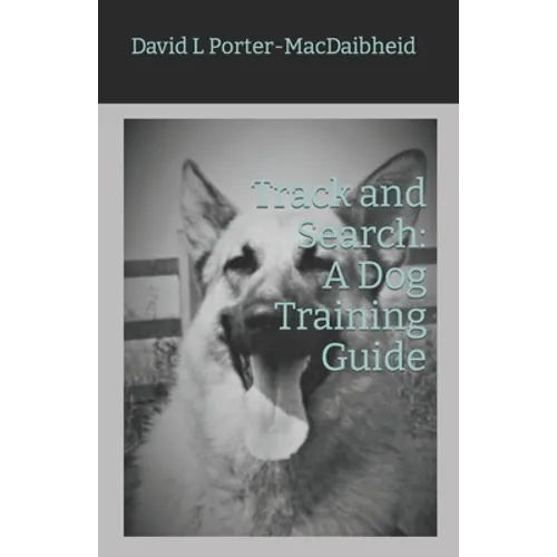 Track and Search: A Dog Training Guide