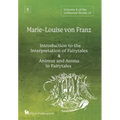 Volume 8 of the Collected Works of Marie-Louise von Franz: An Introduction to the Interpretation of Fairytales & Animus and Anima in Fairytales