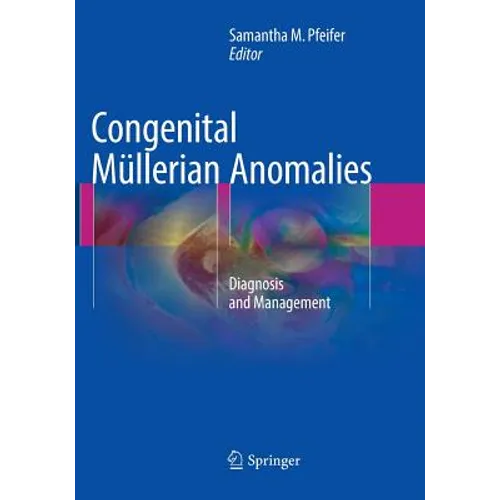 Congenital Müllerian Anomalies: Diagnosis and Management