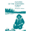 Hunters of the Northern Forest: Designs for Survival Among the Alaskan Kutchin