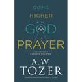 Going Higher with God in Prayer