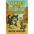 Pickles in the Big City: The Very Bad Dare