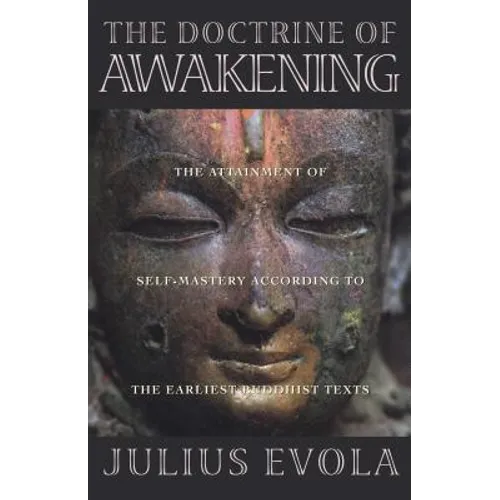 The Doctrine of Awakening: The Attainment of Self-Mastery According to the Earliest Buddhist Texts