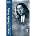 John and Charles Wesley: Selected Prayers, Hymns, Journal Notes, Sermons, Letters and Treatises