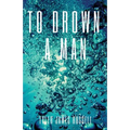 To Drown a Man