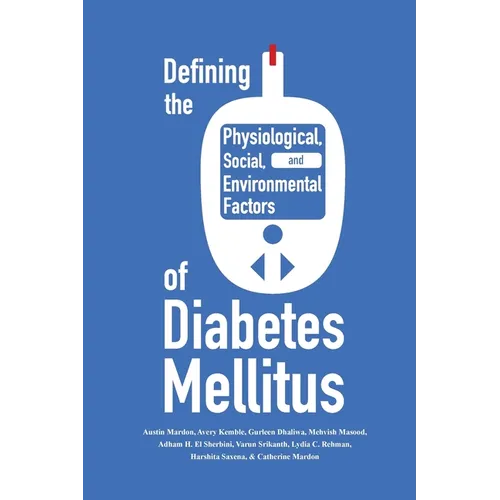 Defining the Historical, Physiological, Social and Environmental Factors of Diabetes Mellitus