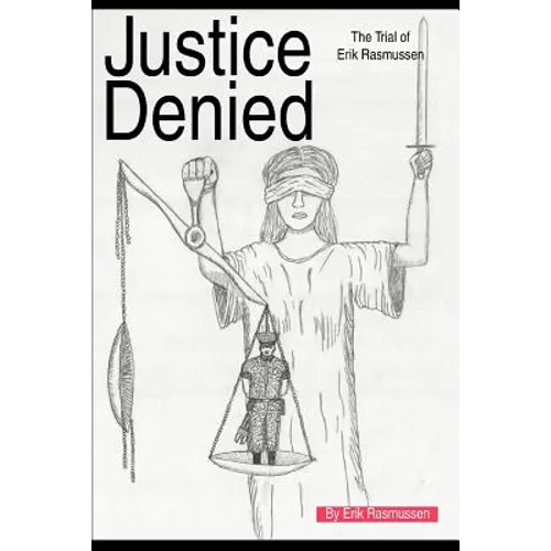 Justice Denied: The Trial of Erik Rasmussen