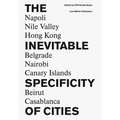 The Inevitable Specificity of Cities