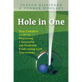 Hole in One: Your Complete Guide to Organizing a Successful and Profitable Fund-Raising Golf Tournament