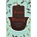 Your Name Is Your Blessing: The Secrets of Jewish Names