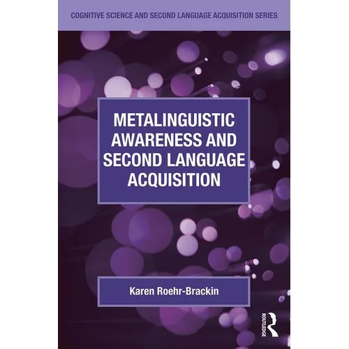 Metalinguistic Awareness and Second Language Acquisition