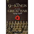 The 9th-The King's (Liverpool Regiment) in the Great War 1914 - 1918