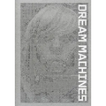 Dream Machines