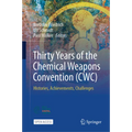 Thirty Years of the Chemical Weapons Convention (Cwc): Histories, Achievements, Challenges