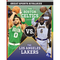 The Boston Celtics vs. the Los Angeles Lakers
