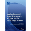 Mechanisms and Novel Therapeutic Approaches for Gynecologic Cancer