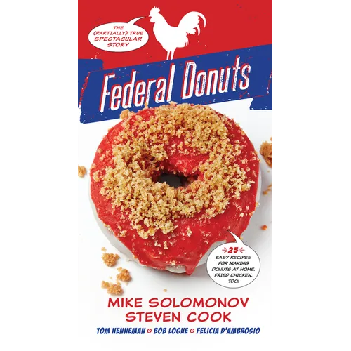 Federal Donuts: The (Partially) True Spectacular Story