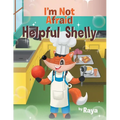 I'm Not Afraid: Helpful Shelly