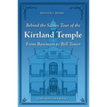 Behind the Scenes Tour of the Kirtland Temple: From Basement to Bell Tower