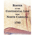 Roster of the Continental Line From North Carolina, 1783