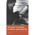 Early Film Music of Dmitry Shostakovich