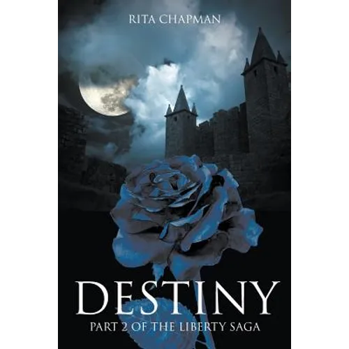 Destiny: Part 2 of the Liberty Saga