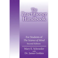 The Practitioner Handbook: For Students of the Science of Mind