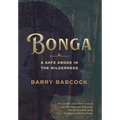 Bonga: A Safe Abode in the Wilderness