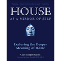House as a Mirror of Self: Exploring the Deeper Meaning of Home