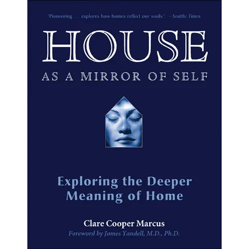 House as a Mirror of Self: Exploring the Deeper Meaning of Home