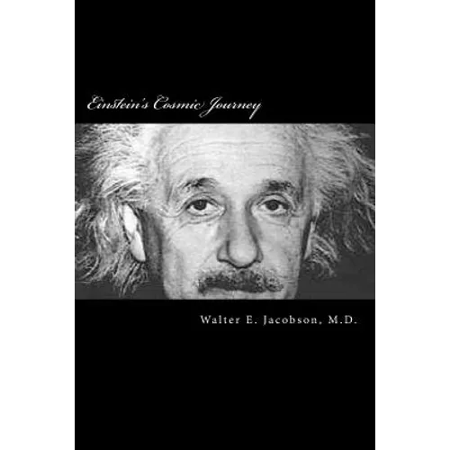 Einstein's Cosmic Journey: A biographical fantasy of quantum proportions