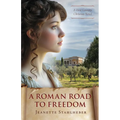 A Roman Road to Freedom: A First Century Christian Novel