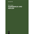 Kopernikus Und Kepler: Zwei Vorträge