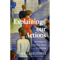Explaining Our Actions: A Critique of Common-Sense Theorizing