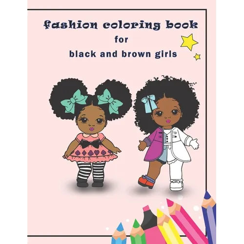 fashion coloring book for black and brown girls: African American coloring books for girls with Natural Curly Hair