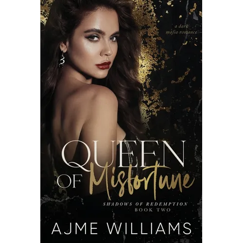 Queen of Misfortune: A Dark, Mafia Romance