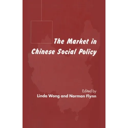 The Market in Chinese Social Policy