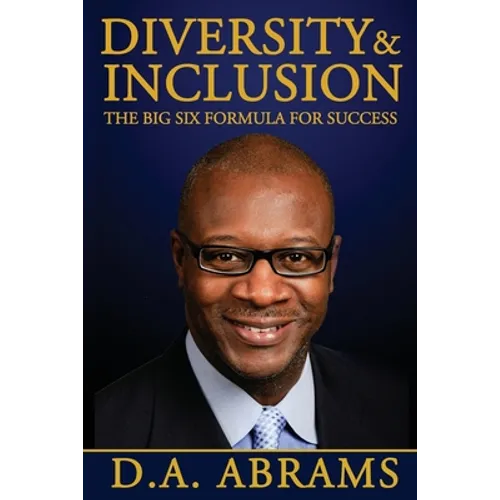 Diversity & Inclusion: The Big Six Formula for Success